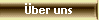 �ber uns